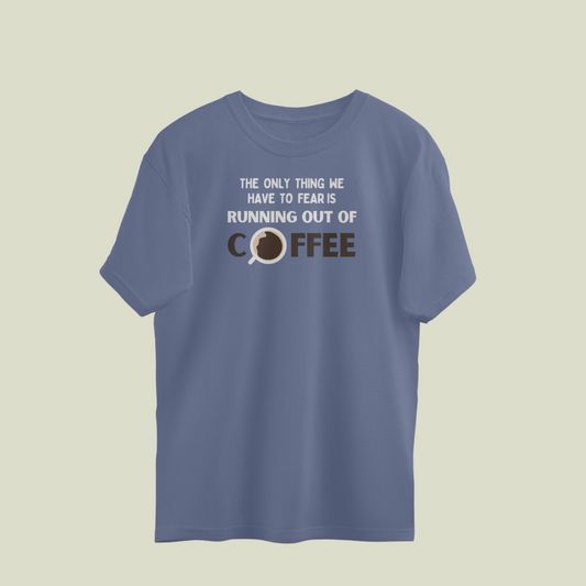 Running out of coffee oversized T-shirt