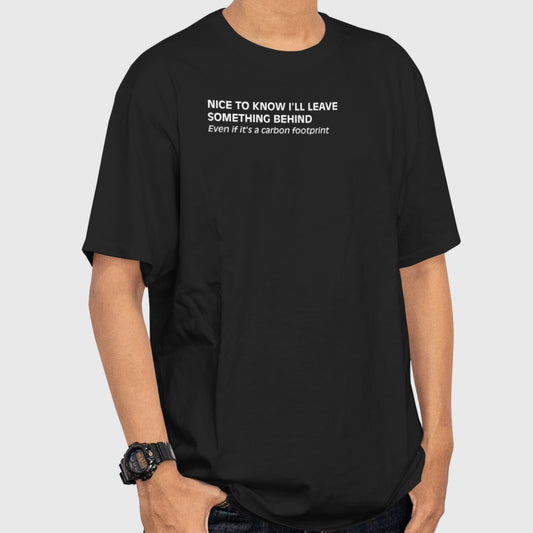 Close-up of minimalist text-based design on a black T-shirt with a dark environmental humor theme