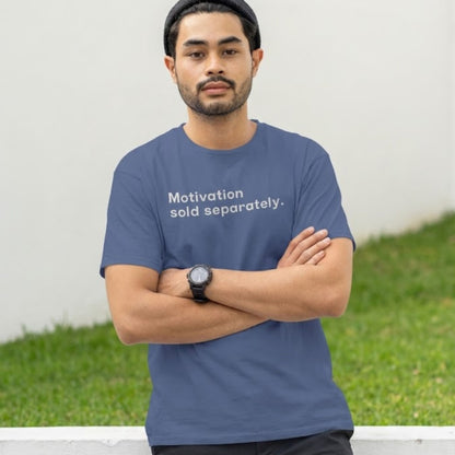 Oversized unisex t-shirt featuring the quote “Motivation sold separately.” printed on the front.