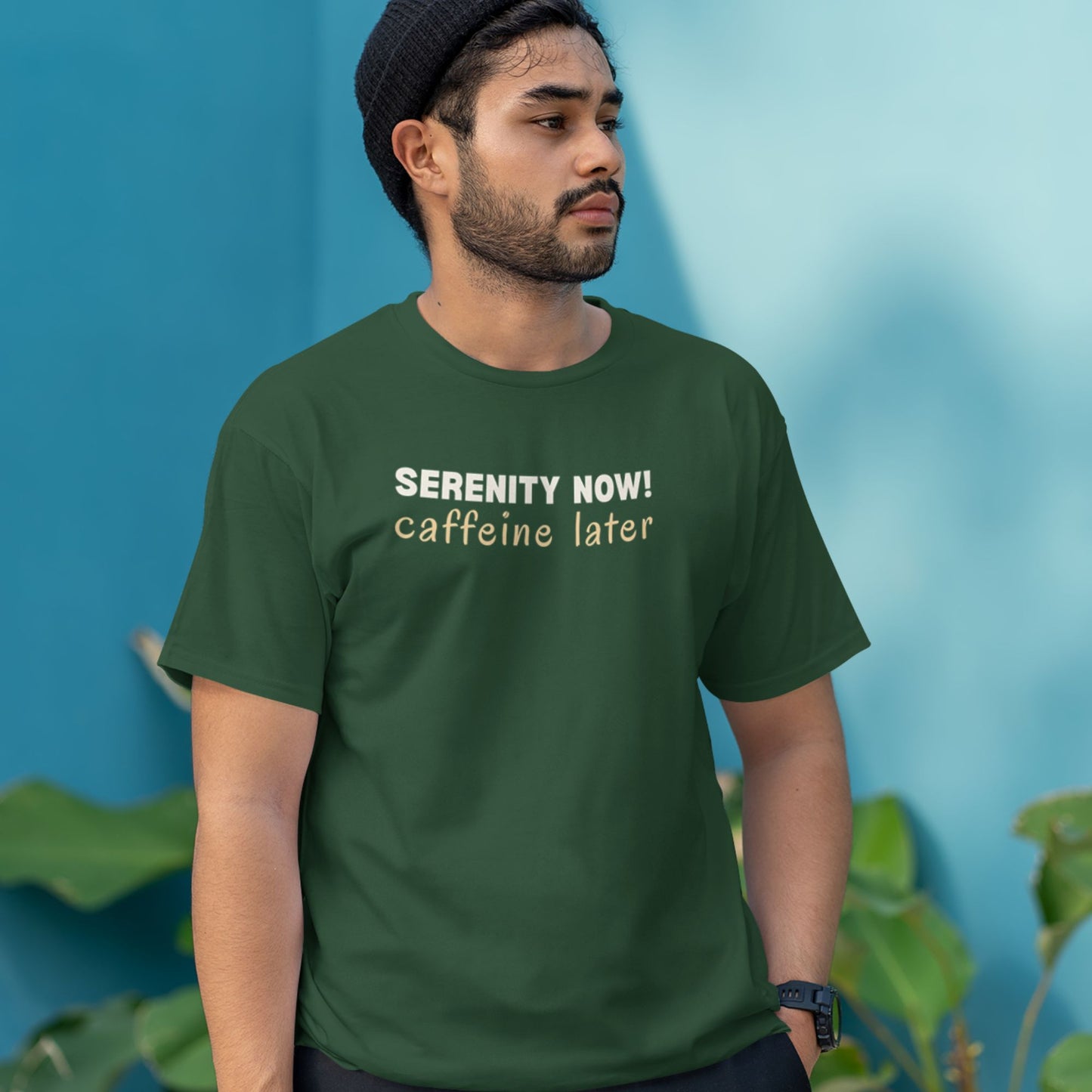 Sarcastic coffee lover shirt with Serenity Now Caffeine Later quote on forest green tshirt
