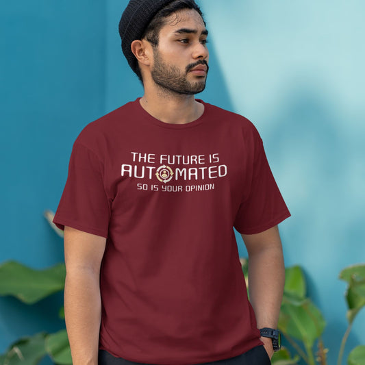 red funny quote t shirt with white text saying the future is automated so is your opinion